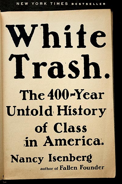 White Trash: The 400-Year Untold History of Class in America